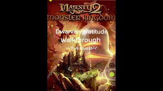 Majesty 2 - Monster Kingdom - Dwarven Gratitude Mission -Full quest walkthrough-