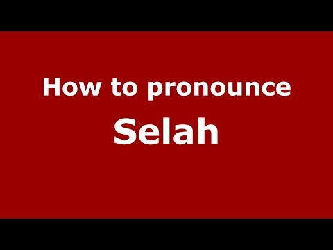 How to pronounce Selah