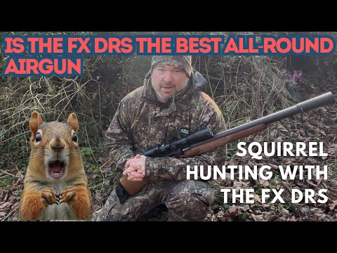 Squirrel Hunting - FX DRS - Is the FX DRS the best all-round airgun