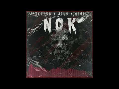 Zeteka X JDub X GimpL X NOK