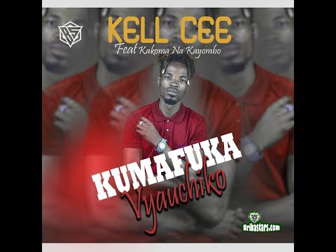 KELL CEE Zambia KUMAFUKA ft Kakoma Na Kayombo mp3