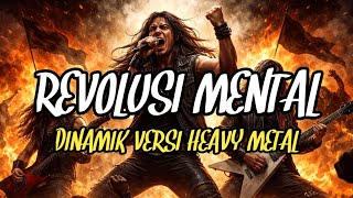 Download lagu REVOLUSI MENTAL - DINAMIK 🎸 Versi heavy metal  (AI arragade)  mp3