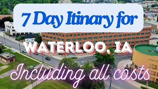 Waterloo Iowa 7 Day Trip Itinerary Including Costs and Transport - Waterloo Iowa 2024
