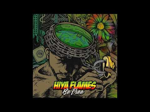 Hiya Flames - Be Free (Official Audio)