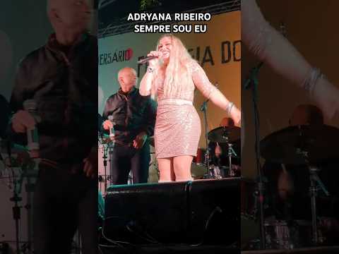 Adryana Ribeiro Ao Vivo no Brasil | Sempre Sou Eu – Show Inesquecível na Freguesia do Ó