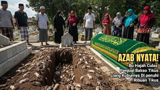 Download lagu Bu Hajah Culas jual Bakso Tikus, saat Meninggal Liang Kuburnya di penuhi Ribuan Tikus. mp3