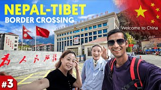 Crossing Nepal - China Border || Welcome to Tibet Autonomous Region, China 🇨🇳
