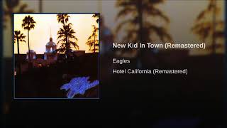 The Eagles - New Kid In Town