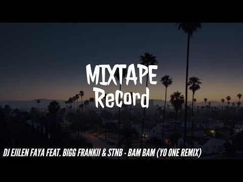 Dj Ejilen Faya feat Bigg Frankii STNB - Bambam (YO ONE REMIX)
