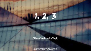 Download lagu Oliver Cronin - 1, 2, 3 (with Topic) 一，二，三 ｜你就不該輕易戀愛，你就不該輕易地愛上我。｜ 中英動態歌詞 Lyrics mp3
