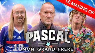 Pascal Mon Grand Frère 2 - Le Making Of @Le Monde à L'Envers