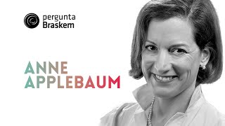 Anne Applebaum responde à Pergunta Braskem