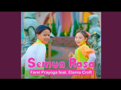 Farel Prayoga Feat Etenia Croft "Semua Rasa"
