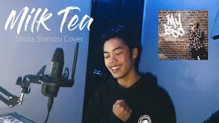 Ryu Shimizu - Milk Tea (Shota Shimizu Cover)