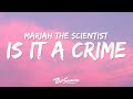 Mariah The Scientist Is It A Crime Lyrics Ft Kali Uchis