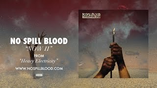 No Spill Blood - "Now II" (feat Mike Watt)