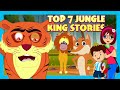 Top 7 Jungle Kings Stories For Kids The Untold Stories Of The 7 Mighty Kings Tia Tofu