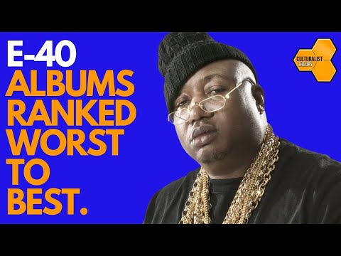 E-40 Albums Ranked