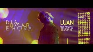 Luan Santana Dia Lugar e Hora