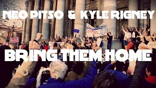"Bring Them Home" - Neo Pitso & Kyle Rigney
