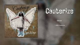 Cauterize - Closer (HQ Audio)