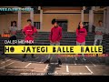 Ho Jayegi Balle Balle || Daler Mehndi || House Dance Video || Choreography||Abhay Singh||