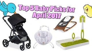 Top 5 Baby Gear in April 2017