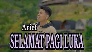 Download lagu Selamat Pagi Luka - Arief | Vidio lirik ( LIRIK LAGU ) mp3 Download lagu Selamat Pagi Luka - Arief | Vidio lirik ( LIRIK LAGU ) mp3