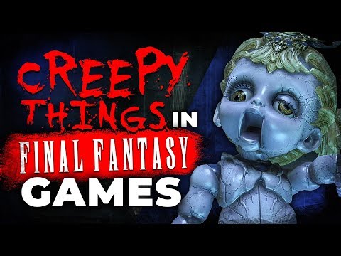 Creepy Things We Found In The Final Fantasy Games