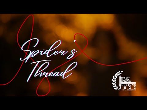 Spider's Thread - A Short Film (Docufiction)