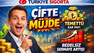 Türkiye Sigorta TURSG Temettü ve Bedelsiz Sermaye Müjdesi 