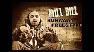 Mill Bill - Runaway Freestyle