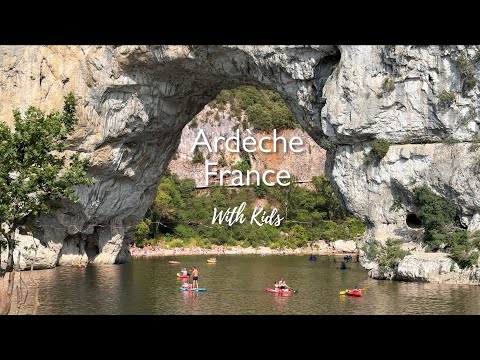 Ardèche France with Kids - 1 Week!