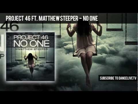 Project 46 feat. Matthew Steeper - No One