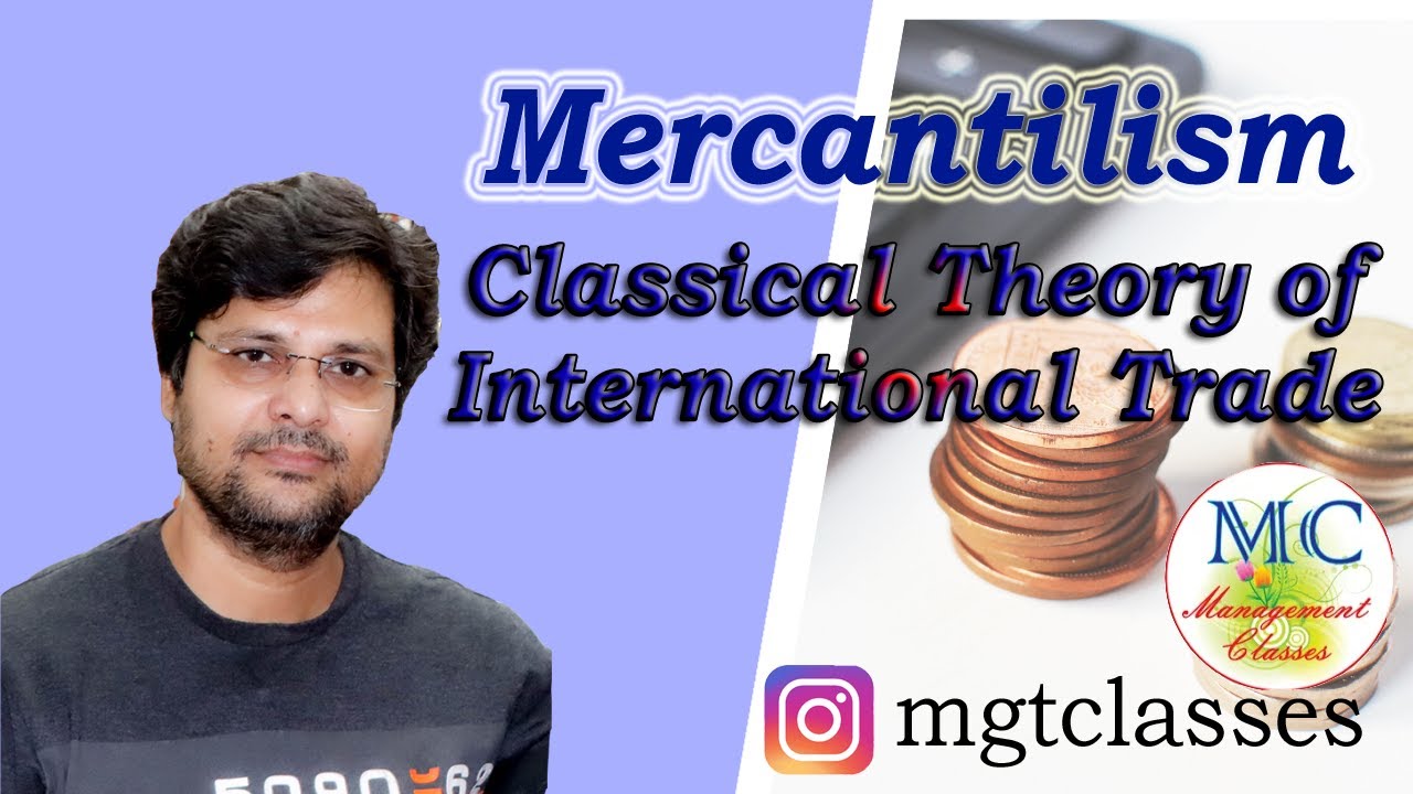 Mercantilism - Classical Theory of International Trade in Hindi