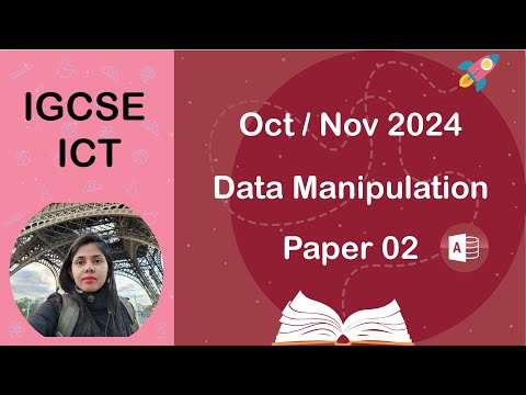 IGCSE ICT | Oct Nov 2024 | Paper 2 | Data Manipulation Access (0417/0983)