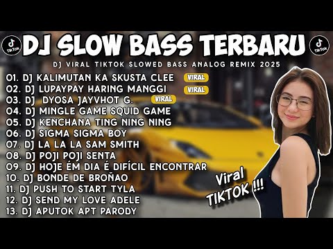 DJ SLOW BASS TERBARU 2025 🎵 FEBRUARY TIKTOK HITS VIRAL🔥 KALIMUTAN KA X LUPAYPAY X DENIAL IS A RIVER🎧