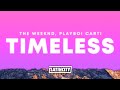 The Weeknd Playboi Carti Timeless Lyrics