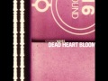 Dead heart Bloom - Strange Waves