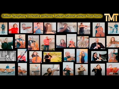 Balkan Symphony Orchestra performs Turkish national anthem from home
