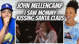 NO WAY!| FIRST TIME HEARING John Mellencamp  - I Saw Mama Kissing Santa Claus REACTION