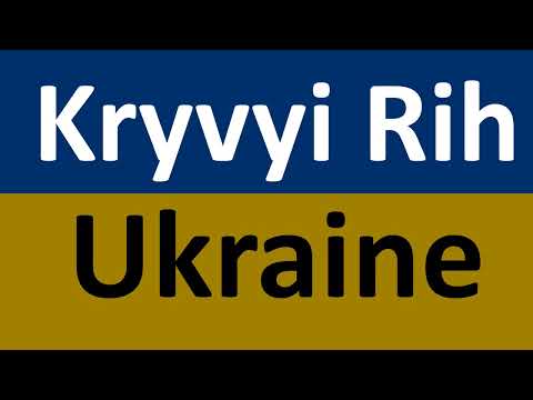 How to Pronounce Kryvyi Rih Ukrainian City)