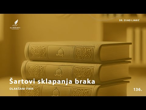 ŠARTOVI SKLAPANJA BRAKA - Olakšani fikh #136 - dr. Zijad Ljakić
