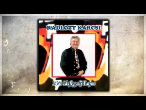 Kadlott Karcsi - Jászkunsági gyerek vagyok mix  | Lakodalmas, mulatós dalok |