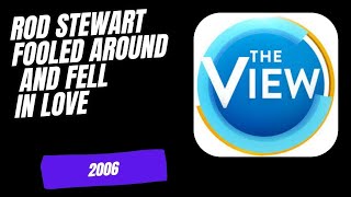 Rod Stewart Fooled Around And Fell In Love 2006