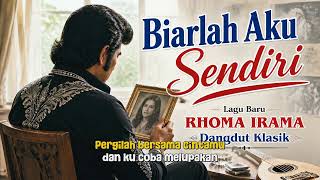 Download lagu BIARLAH KU SENDIRI – Dangdut Sedih Penuh Kenangan | Terinspirasi Rhoma Irama | Dona Dangdut Musik mp3