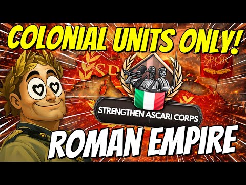Can Colonial Units Restore the ROMAN EMPIRE? | HOI4