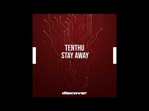 Tenthu - Stay Away (Original Mix)