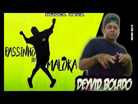 Deyvid Bolado "Passinho dos Maloka" 2K (Lançamento 2019)