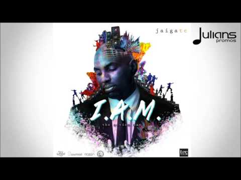 Jaiga TC - I Am (The Action Man) "2016 Soca" (Trinidad)